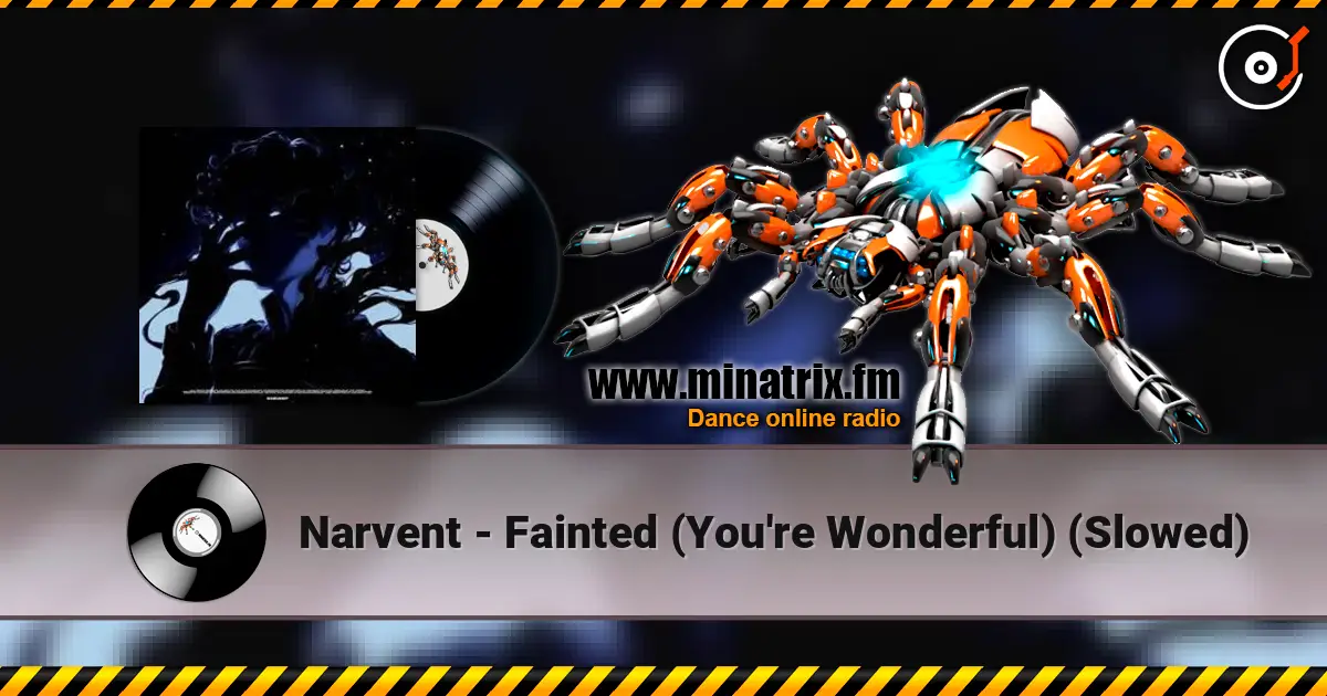 Narvent - Fainted (You're Wonderful) (Slowed) online in hoher Qualität hören | Minatrix.FM