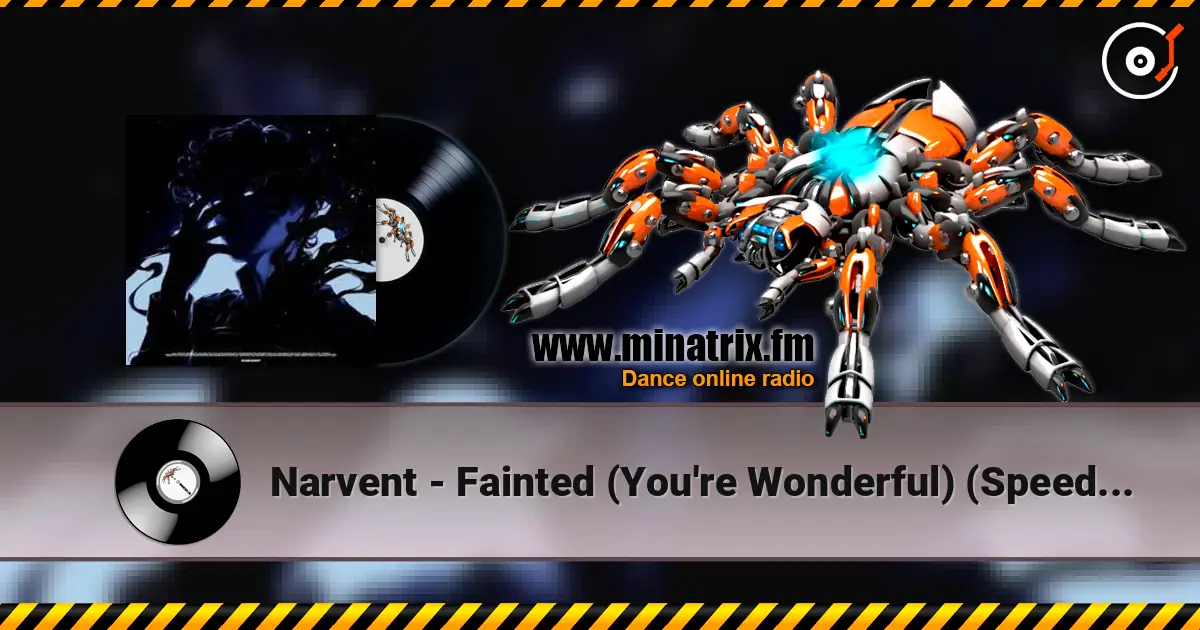 Narvent - Fainted (You're Wonderful) (Speed Up) online in hoher Qualität hören | Minatrix.FM