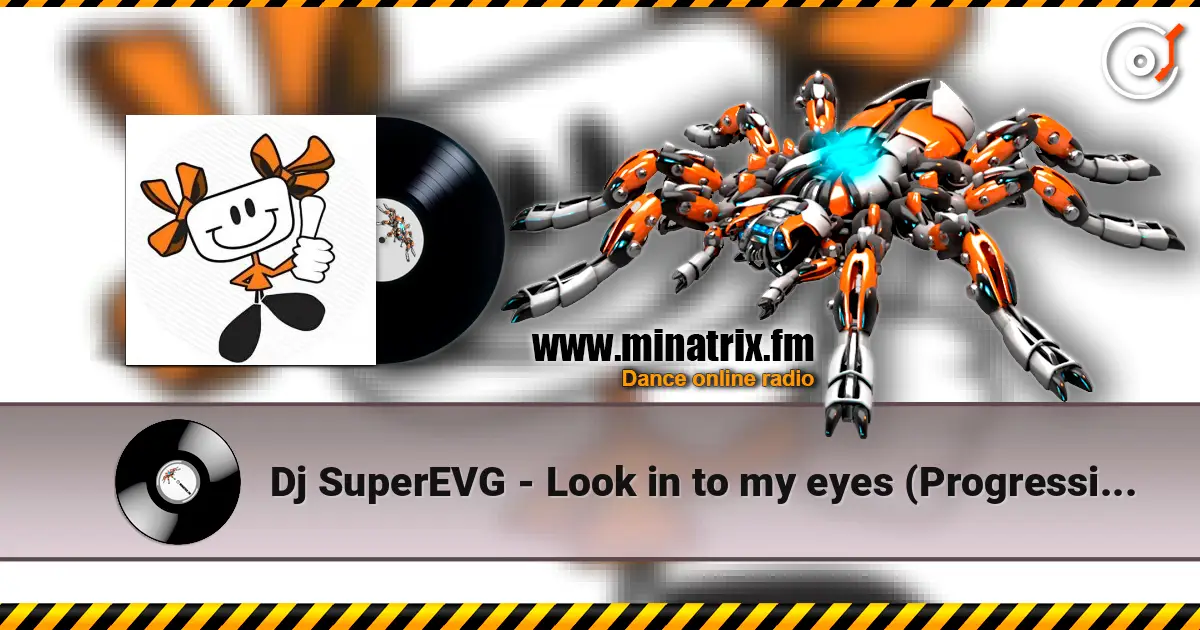 Dj SuperEVG - Look in to my eyes (Progressive People mix) online in hoher Qualität hören | Minatrix.FM