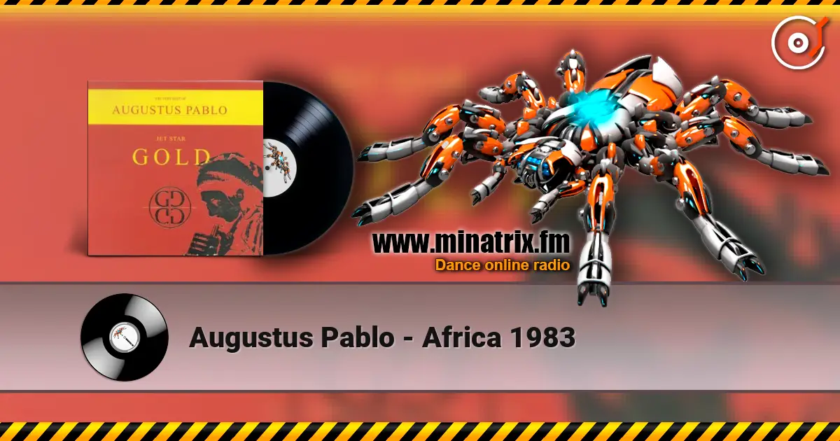Augustus Pablo - Africa 1983 online in hoher Qualität hören | Minatrix.FM