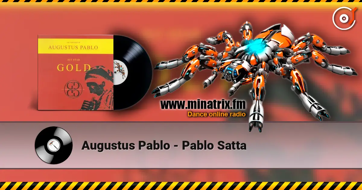 Augustus Pablo - Pablo Satta online in hoher Qualität hören | Minatrix.FM