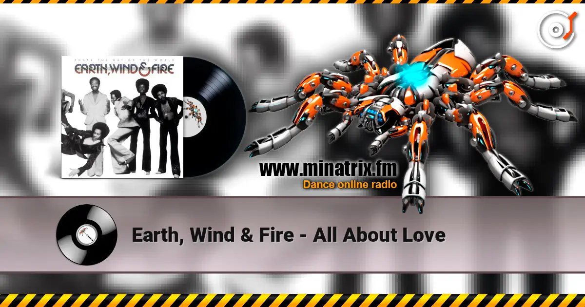 Earth, Wind & Fire - All About Love online in hoher Qualität hören | Minatrix.FM