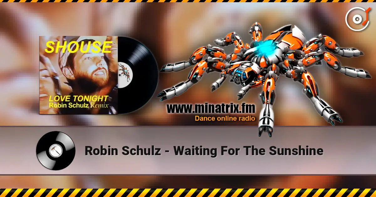 Robin Schulz - Waiting For The Sunshine online in hoher Qualität hören | Minatrix.FM