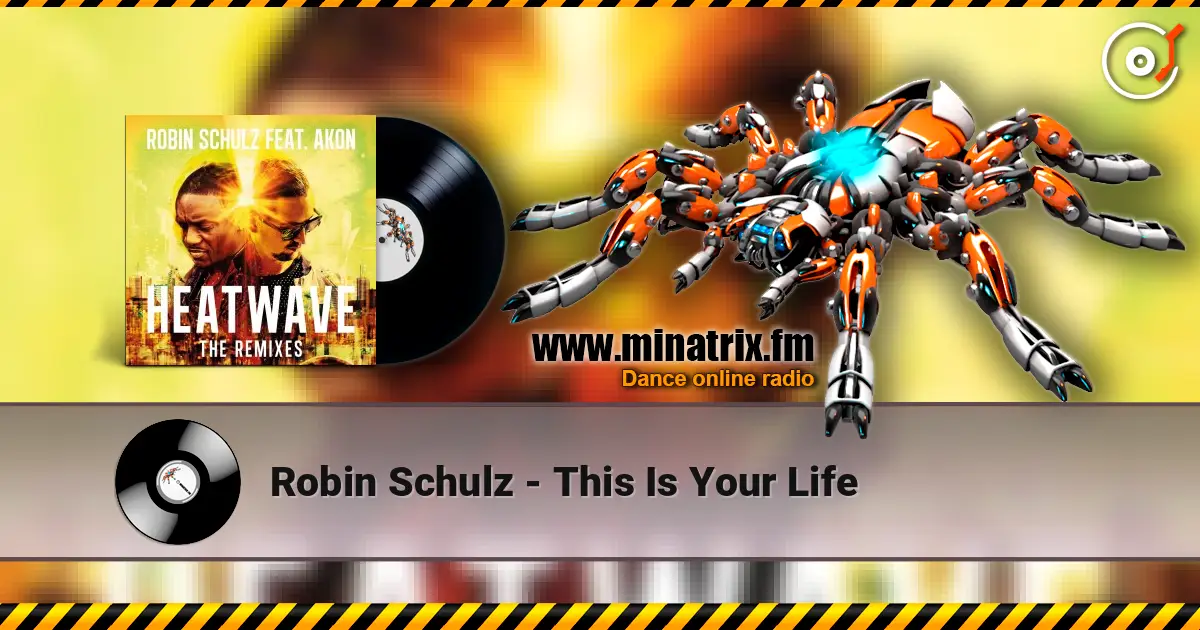 Robin Schulz - This Is Your Life online in hoher Qualität hören | Minatrix.FM