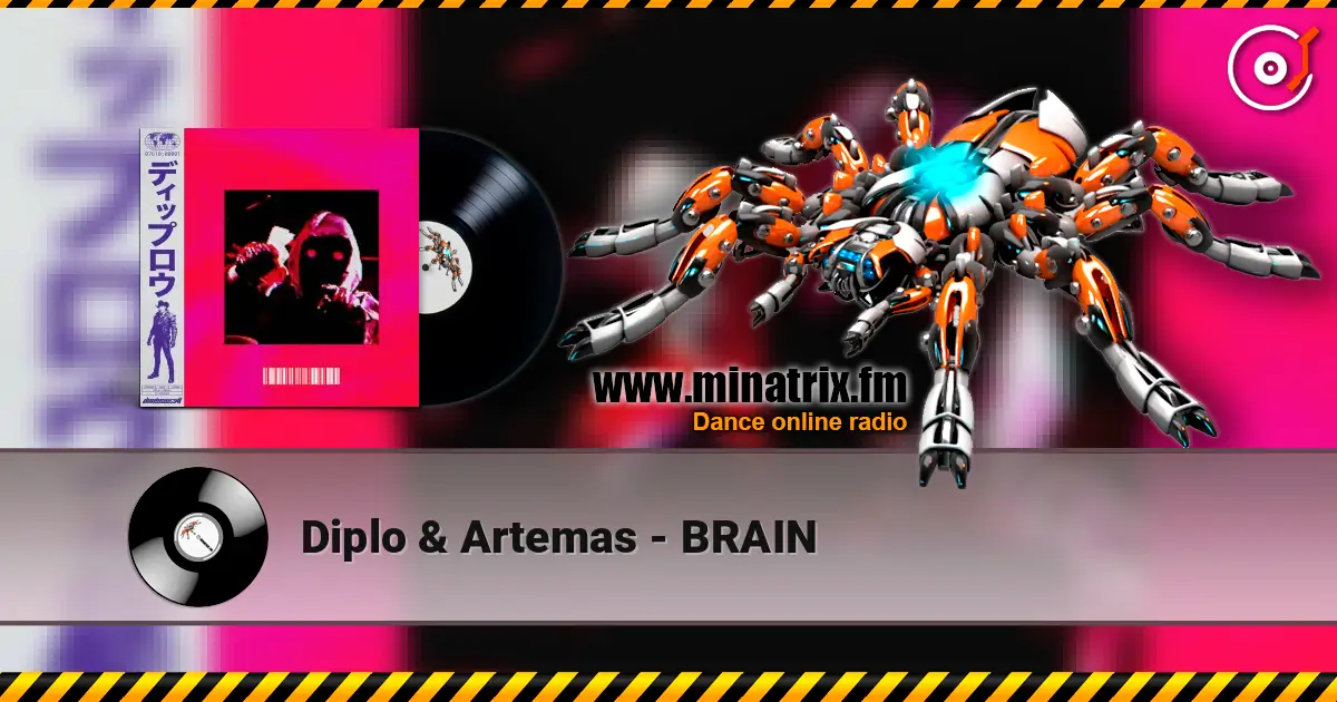 Diplo & Artemas - BRAIN online in hoher Qualität hören | Minatrix.FM