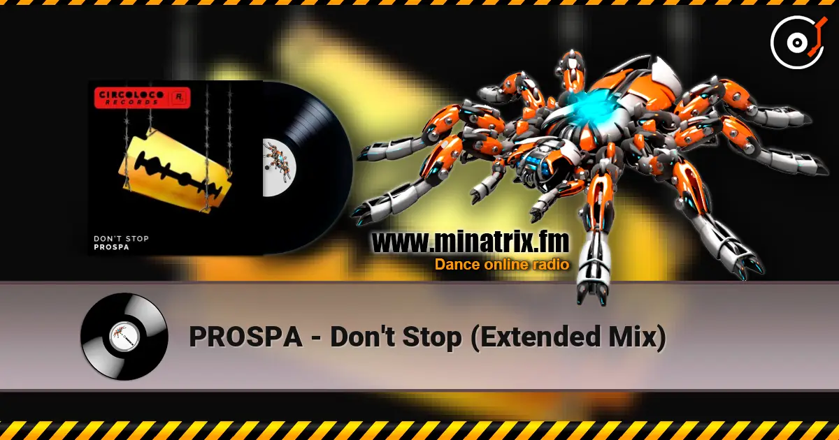 PROSPA - Don't Stop (Extended Mix) online in hoher Qualität hören | Minatrix.FM