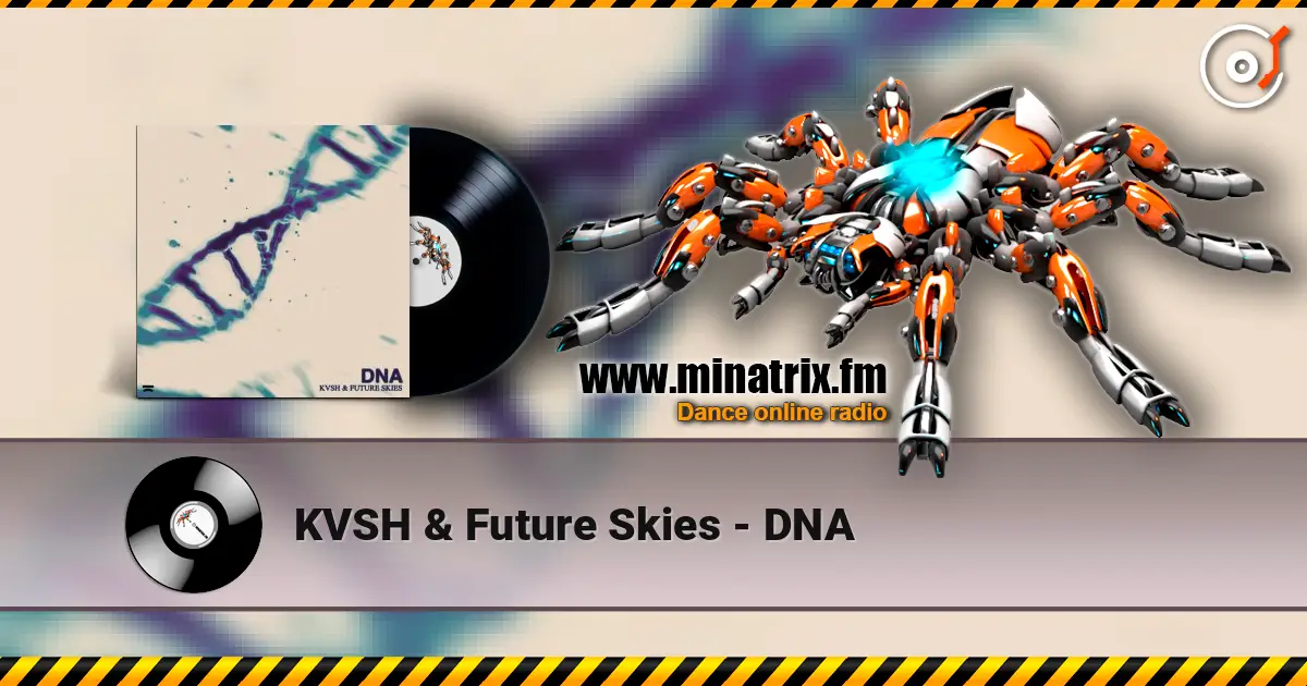 KVSH & Future Skies - DNA online in hoher Qualität hören | Minatrix.FM