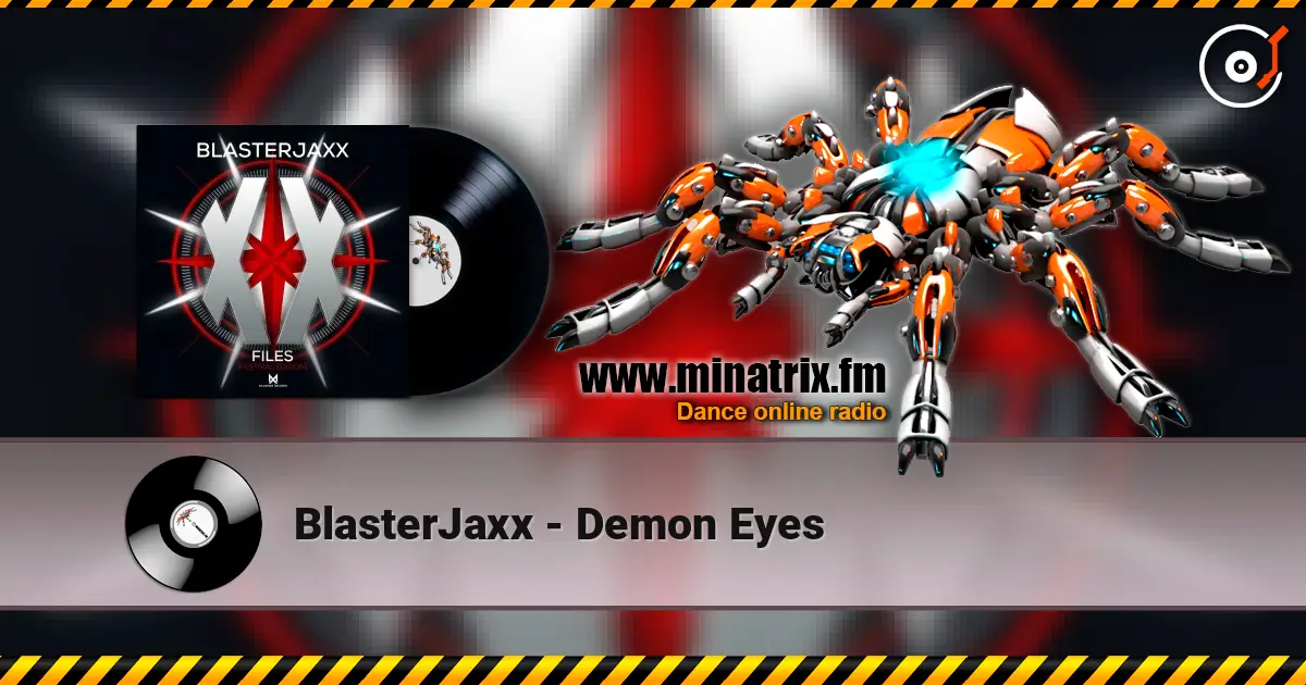 BlasterJaxx - Demon Eyes online in hoher Qualität hören | Minatrix.FM