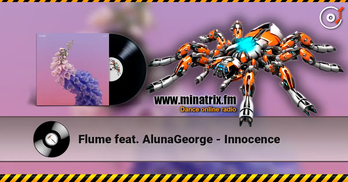 Flume feat. AlunaGeorge - Innocence online in hoher Qualität hören | Minatrix.FM