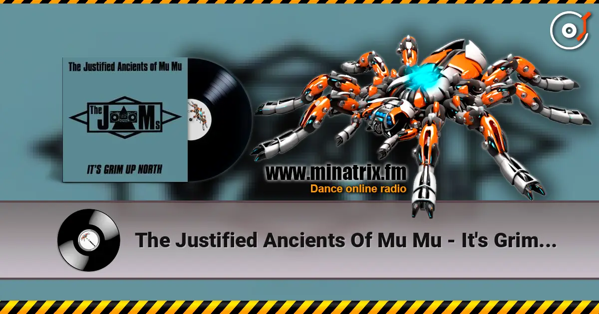 The Justified Ancients Of Mu Mu - It's Grim Up North online in hoher Qualität hören | Minatrix.FM