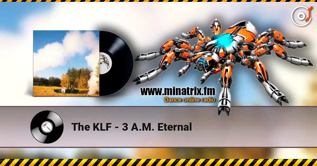 The KLF - 3 A.M. Eternal online in hoher Qualität hören | Minatrix.FM