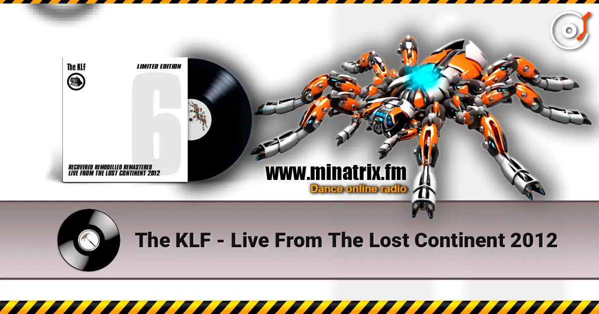The KLF - Live From The Lost Continent 2012 online in hoher Qualität hören | Minatrix.FM