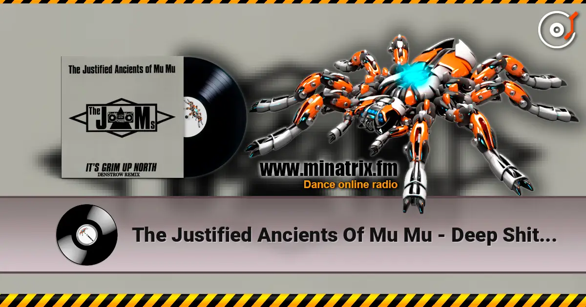 The Justified Ancients Of Mu Mu - Deep Shit [The Cult Of MU] (7 Mix) online in hoher Qualität hören | Minatrix.FM