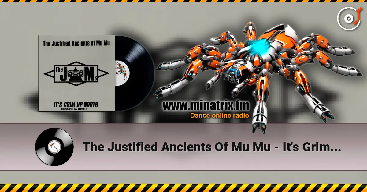 The Justified Ancients Of Mu Mu - It's Grim Up North London Full Moon Scientist Remix 2) online in hoher Qualität hören | Minatrix.FM