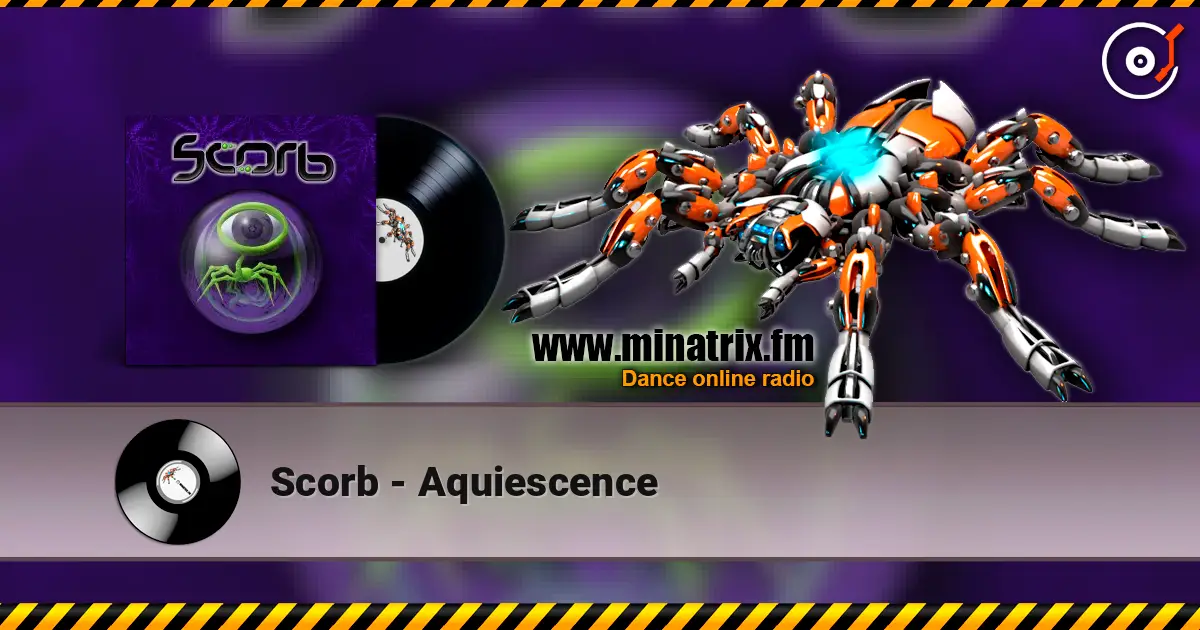 Scorb - Aquiescence online in hoher Qualität hören | Minatrix.FM