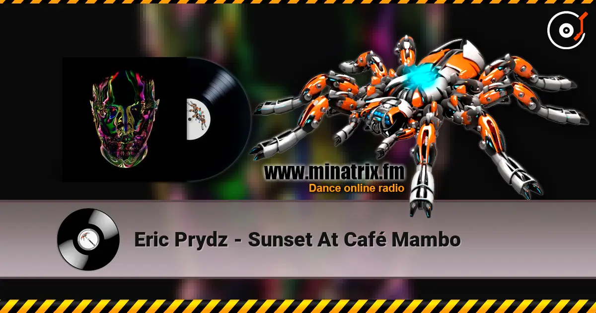 Eric Prydz - Sunset At Café Mambo online in hoher Qualität hören | Minatrix.FM