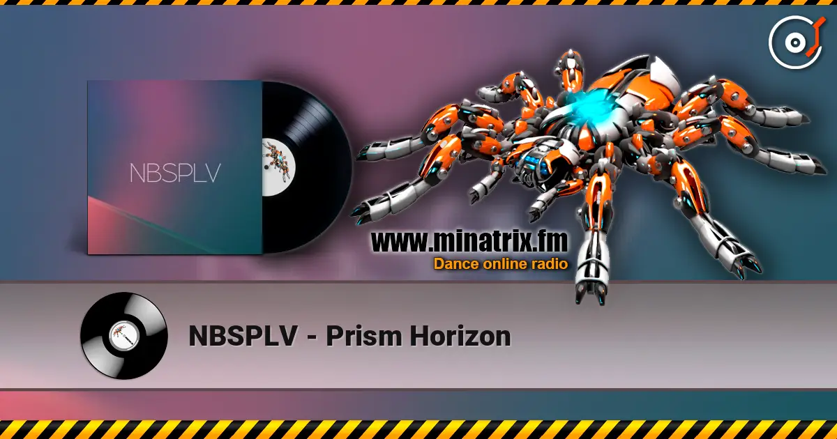 NBSPLV - Prism Horizon online in hoher Qualität hören | Minatrix.FM