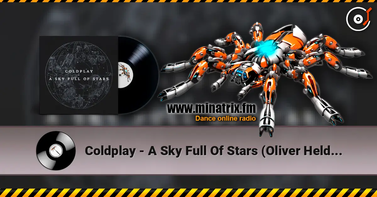 Coldplay - A Sky Full Of Stars (Oliver Heldens Remix) online in hoher Qualität hören | Minatrix.FM
