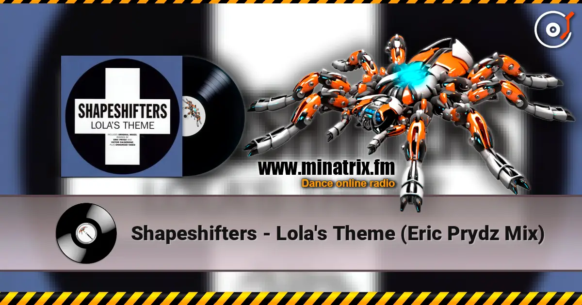 Shapeshifters - Lola's Theme (Eric Prydz Mix) online in hoher Qualität hören | Minatrix.FM