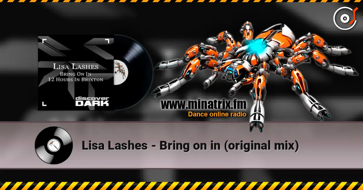 Lisa Lashes - Bring on in (original mix) online in hoher Qualität hören | Minatrix.FM