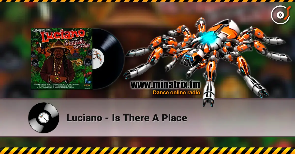 Luciano - Is There A Place online in hoher Qualität hören | Minatrix.FM