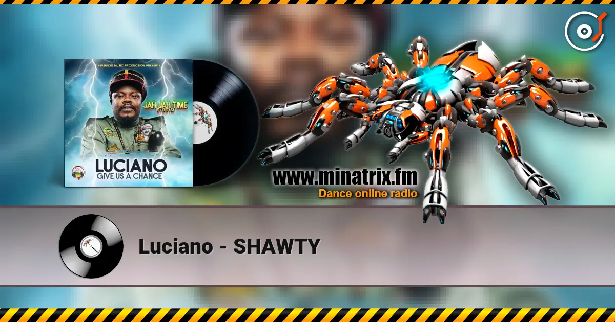 Luciano - SHAWTY online in hoher Qualität hören | Minatrix.FM