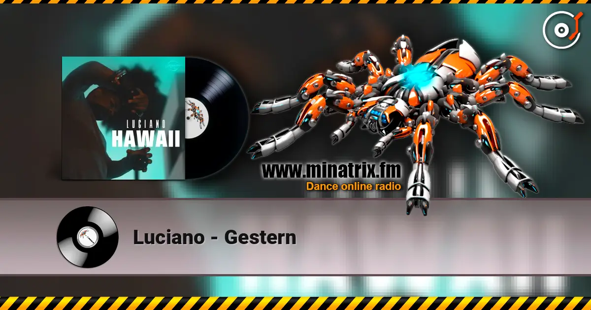 Luciano - Gestern online in hoher Qualität hören | Minatrix.FM