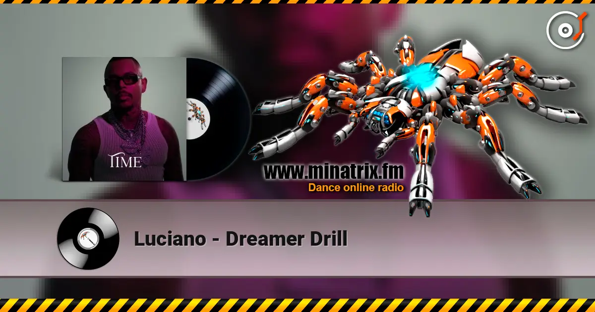 Luciano - Dreamer Drill online in hoher Qualität hören | Minatrix.FM