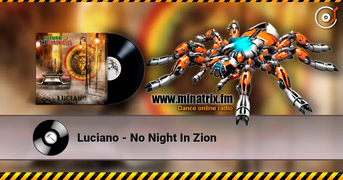 Luciano - No Night In Zion online in hoher Qualität hören | Minatrix.FM