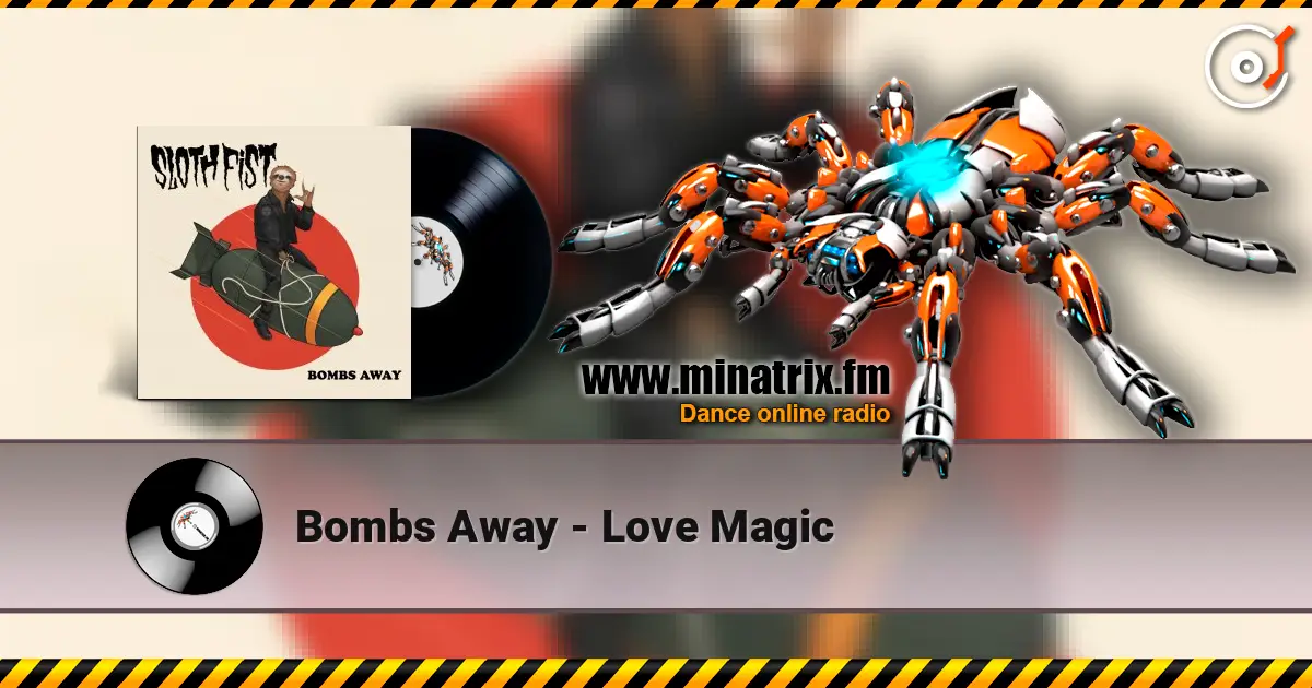 Bombs Away - Love Magic online in hoher Qualität hören | Minatrix.FM