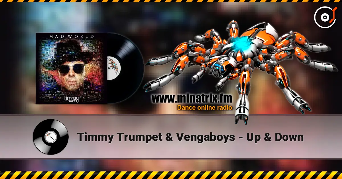 Timmy Trumpet & Vengaboys - Up & Down online in hoher Qualität hören | Minatrix.FM