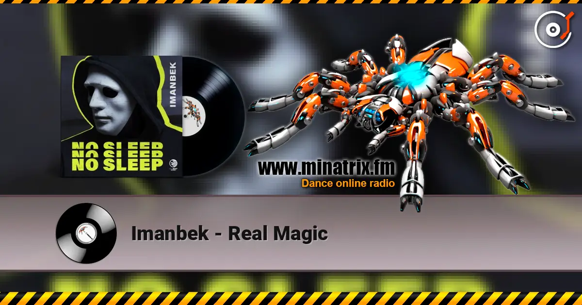 Imanbek - Real Magic online in hoher Qualität hören | Minatrix.FM