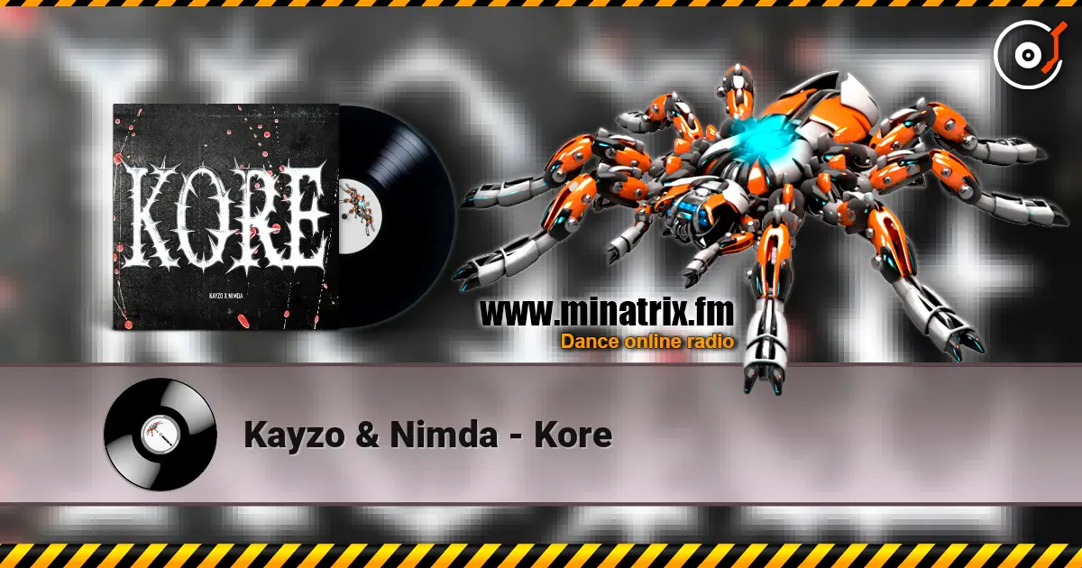 Kayzo & Nimda - Kore online in hoher Qualität hören | Minatrix.FM
