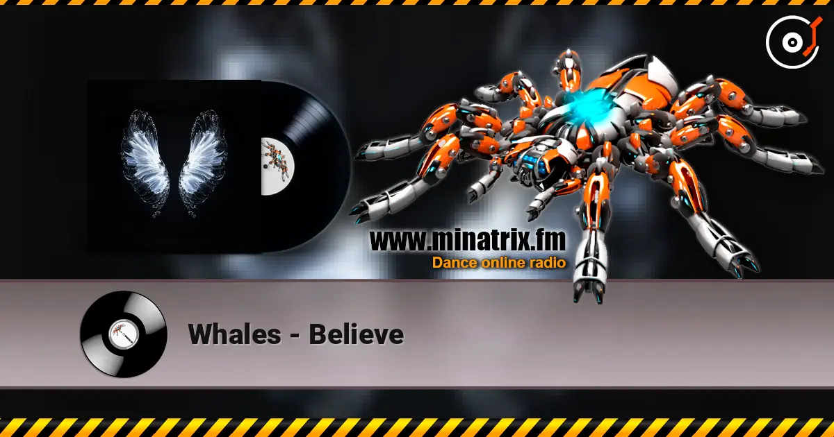 Whales - Believe online in hoher Qualität hören | Minatrix.FM