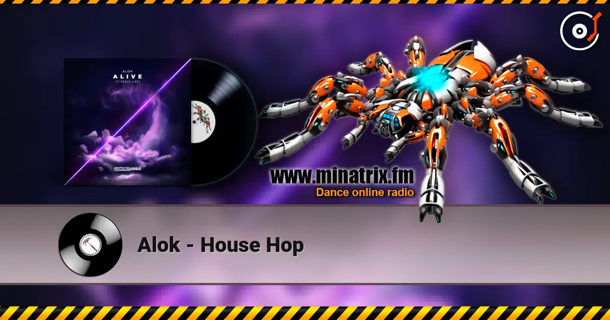 Alok - House Hop online in hoher Qualität hören | Minatrix.FM