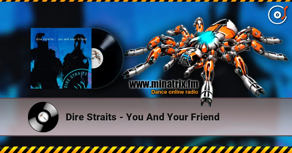 Dire Straits - You And Your Friend online in hoher Qualität hören | Minatrix.FM