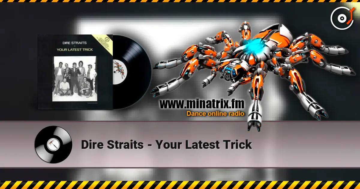 Dire Straits - Your Latest Trick online in hoher Qualität hören | Minatrix.FM