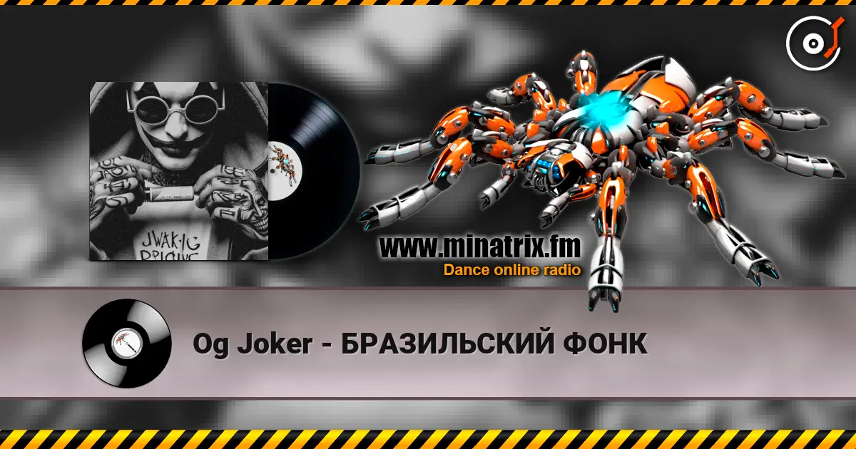 Og Joker - БРАЗИЛЬСКИЙ ФОНК online in hoher Qualität hören | Minatrix.FM