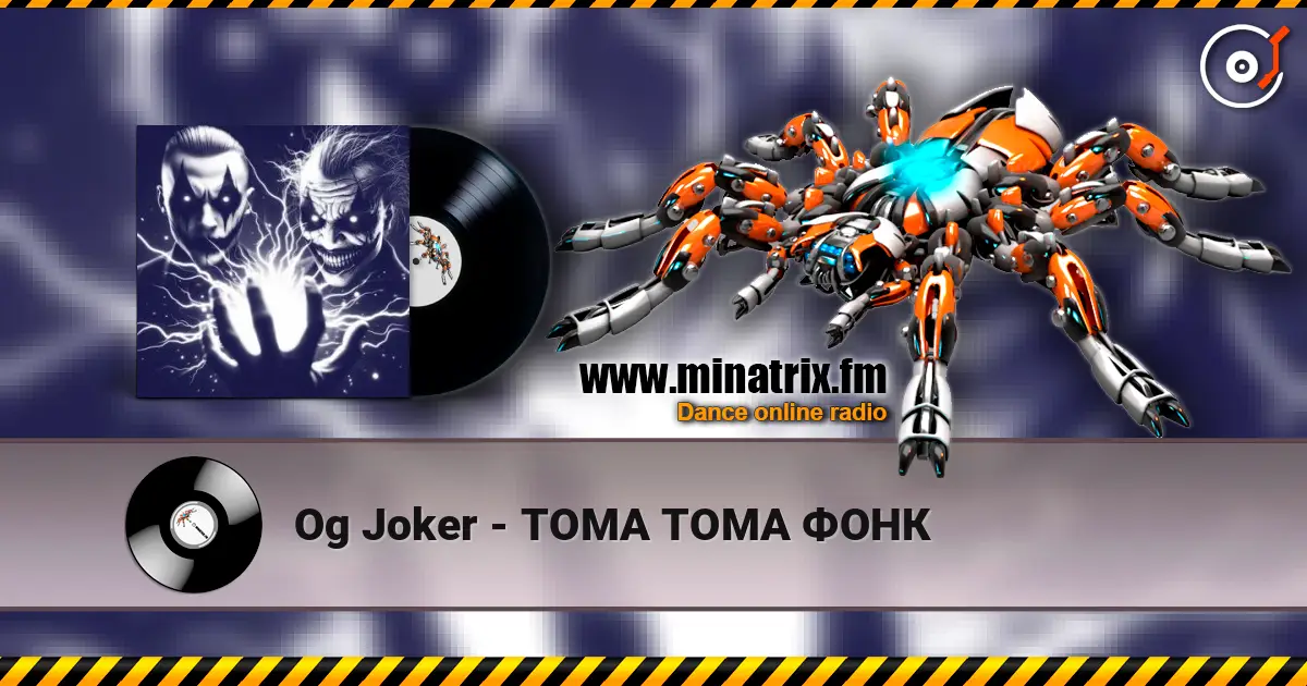 Og Joker - ТОМА ТОМА ФОНК online in hoher Qualität hören | Minatrix.FM