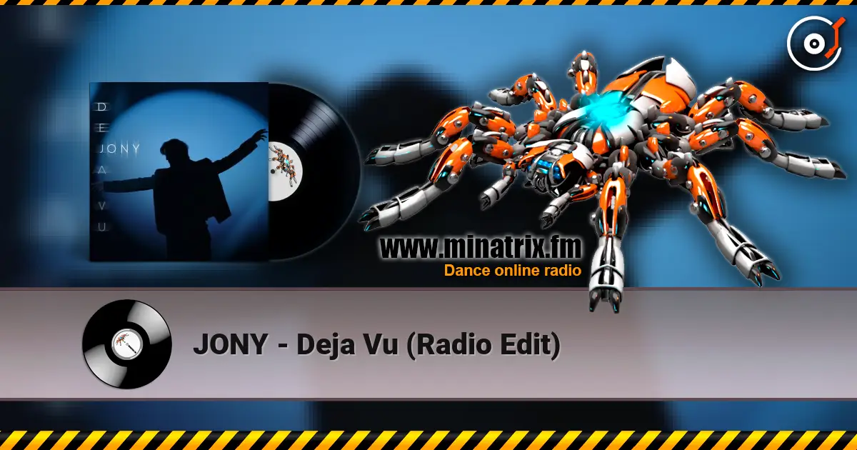 JONY - Deja Vu (Radio Edit) online in hoher Qualität hören | Minatrix.FM