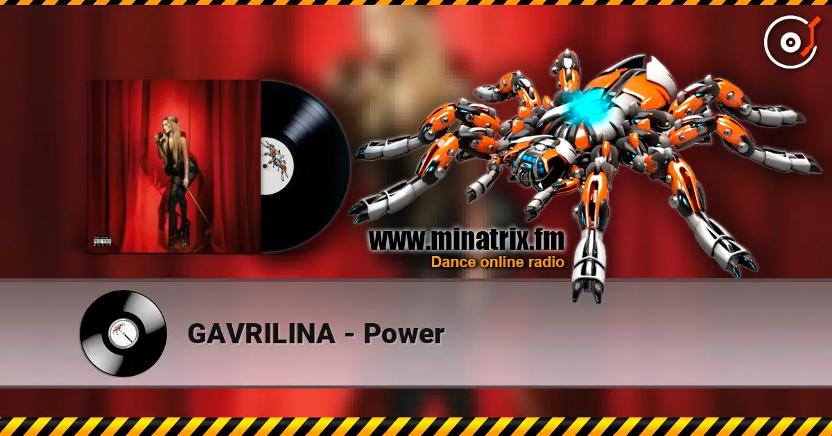 GAVRILINA - Power online in hoher Qualität hören | Minatrix.FM