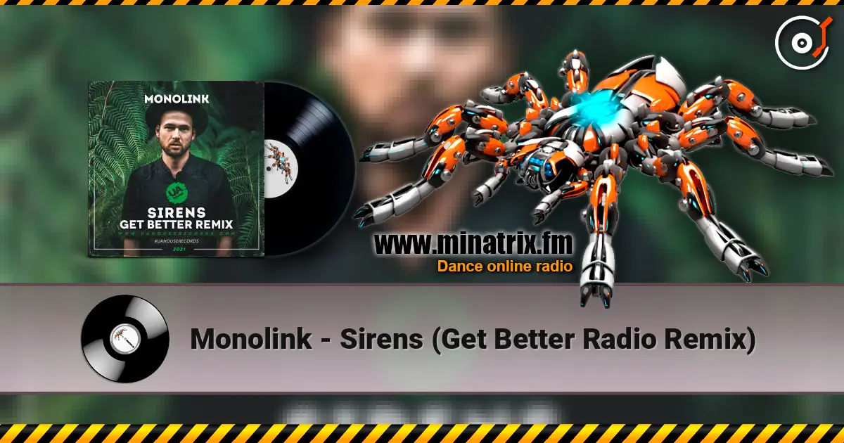 Monolink - Sirens (Get Better Radio Remix) online in hoher Qualität hören | Minatrix.FM