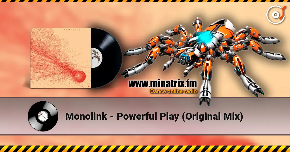 Monolink - Powerful Play (Original Mix) online in hoher Qualität hören | Minatrix.FM