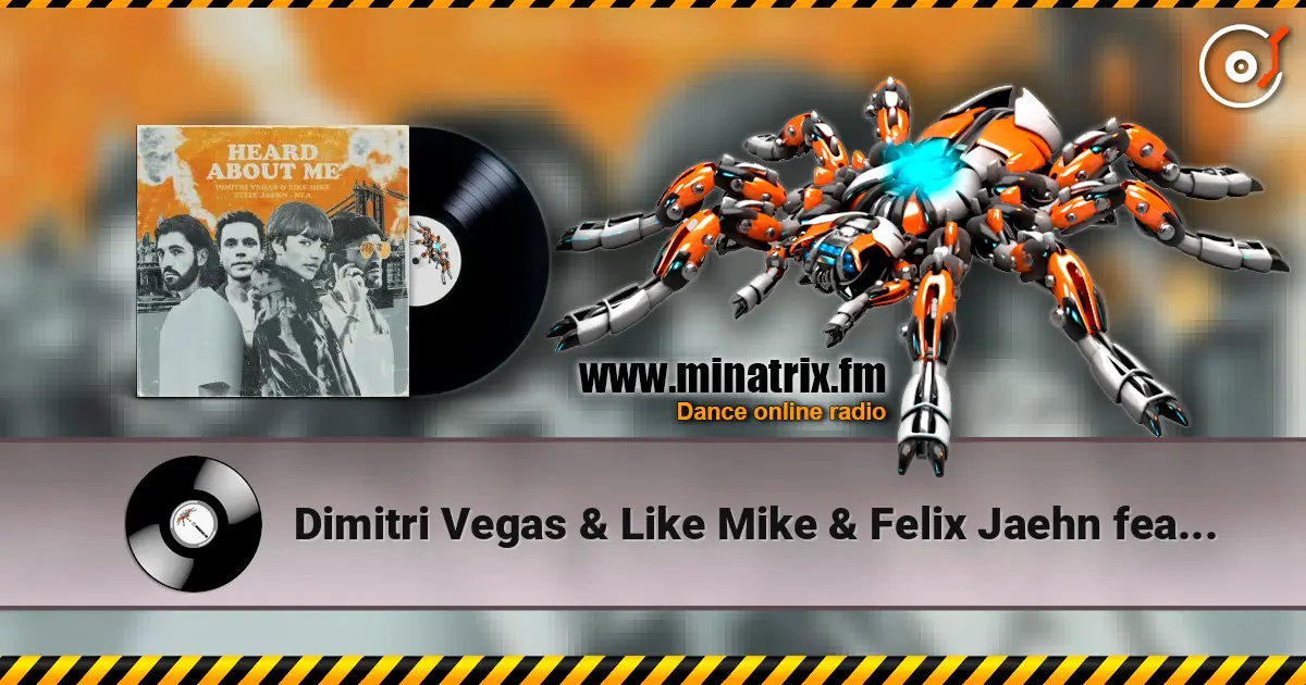 Dimitri Vegas & Like Mike & Felix Jaehn feat. Nea - Heard About Me online in hoher Qualität hören | Minatrix.FM