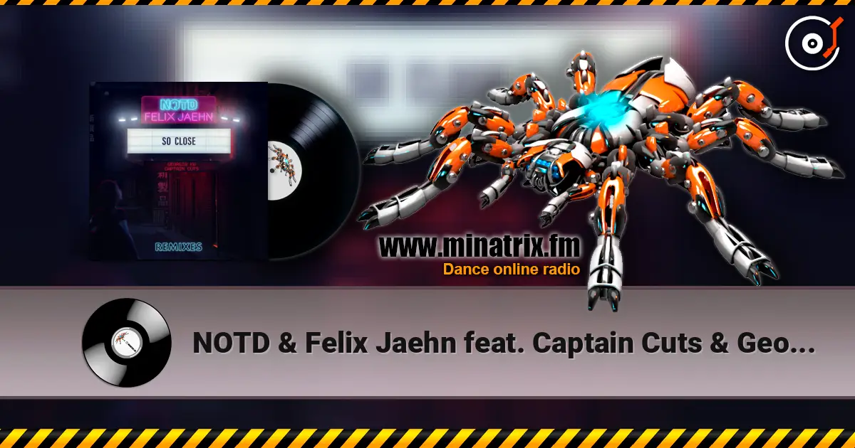 NOTD & Felix Jaehn feat. Captain Cuts & Georgia Ku - So Close (Michael Calfan Remix) online in hoher Qualität hören | Minatrix.FM