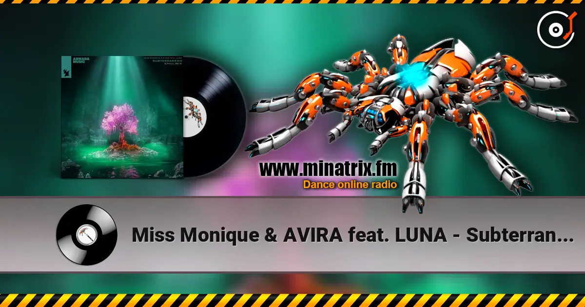 Miss Monique & AVIRA feat. LUNA - Subterranean (Chill Mix) online in hoher Qualität hören | Minatrix.FM