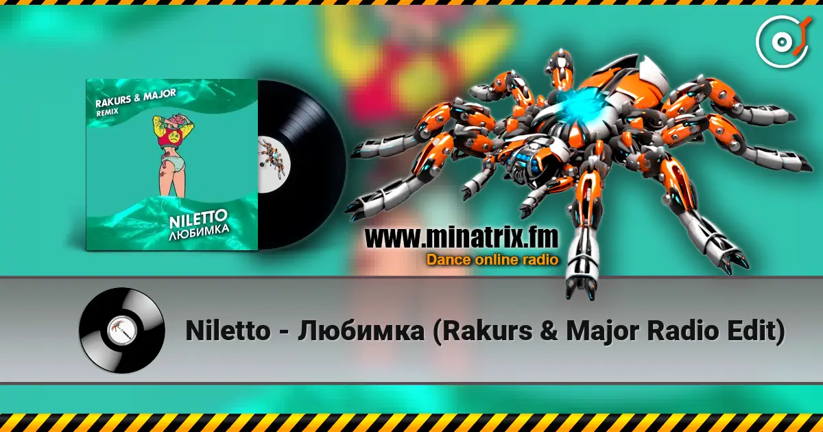 Niletto - Любимка (Rakurs & Major Radio Edit) online in hoher Qualität hören | Minatrix.FM