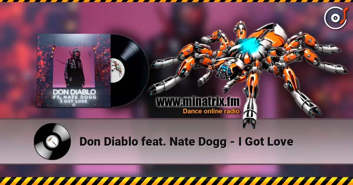 Don Diablo feat. Nate Dogg - I Got Love online in hoher Qualität hören | Minatrix.FM