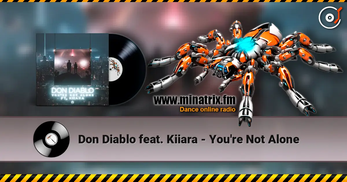 Don Diablo feat. Kiiara - You're Not Alone online in hoher Qualität hören | Minatrix.FM