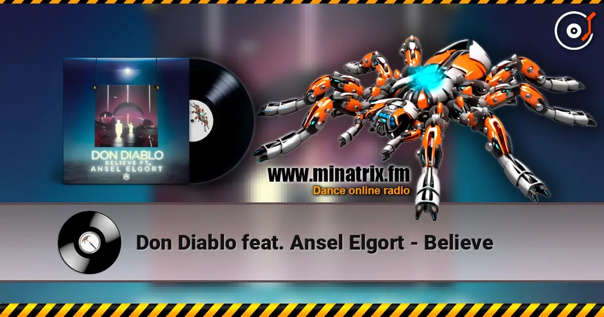 Don Diablo feat. Ansel Elgort - Believe online in hoher Qualität hören | Minatrix.FM